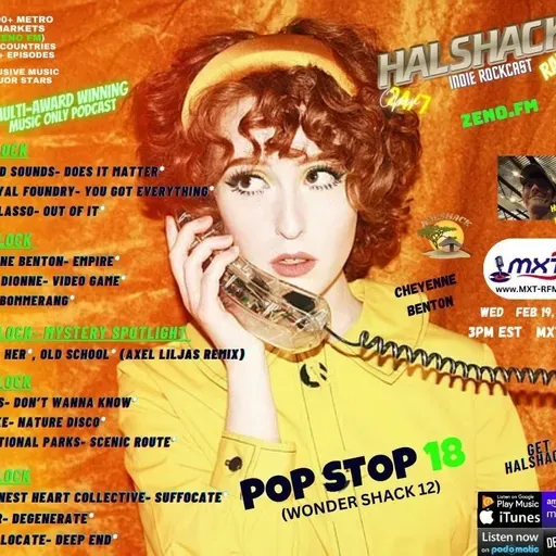 Episode 200: Halshack ep 18 (POP STOP 18 on MXTR-FM--WONDER SHACK 12)-- Feb 19th, 2025--Potential hit songs series--Hosted by Halshack.