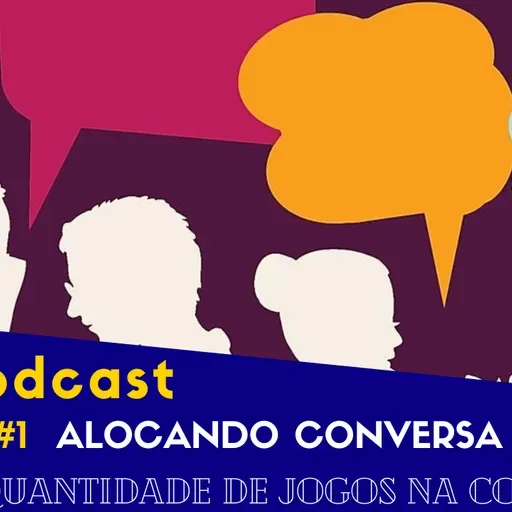 BGG2 Podcast - Quantidade ideal de jogos na coleção - Alocando Conversa Fora Ep1