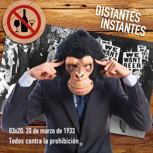 03x20: 20 de marzo de 1933. Todos contra la prohibición