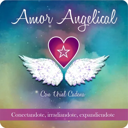 Episodio 57: Frecuencia Angelical - Mágico Amor.
