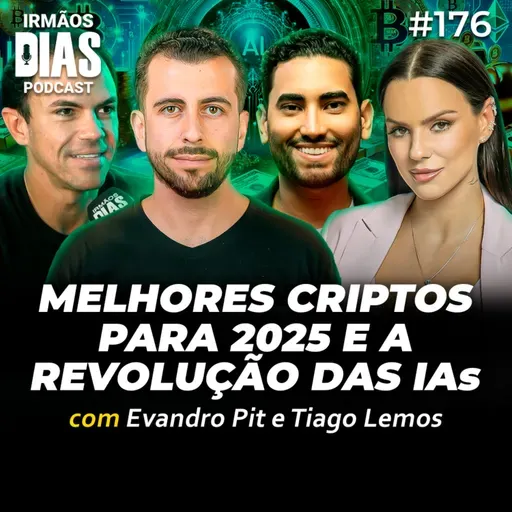 BITCOIN VAI DEIXAR MUITA GENTE RICA EM 2025? (+ A REVOLUÇÃO DAS IAs) - Evandro Pit e Tiago Lemos