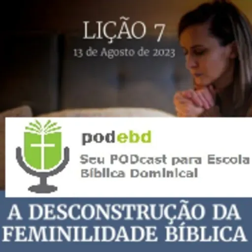 A Desconstrução da Feminilidade Bíblica