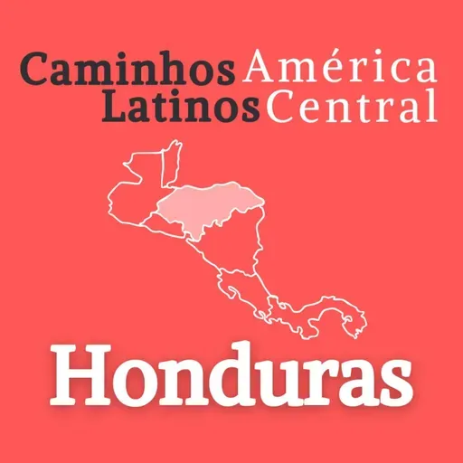 Honduras | Caminhos Latinos América Central