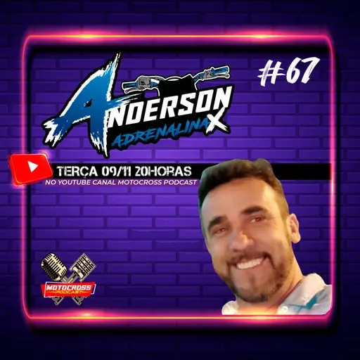 Anderson Adrenalina | Motocross Podcast #67.mp4