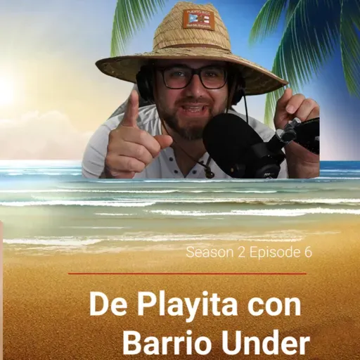 S2E6 De Playita con Barrio Under