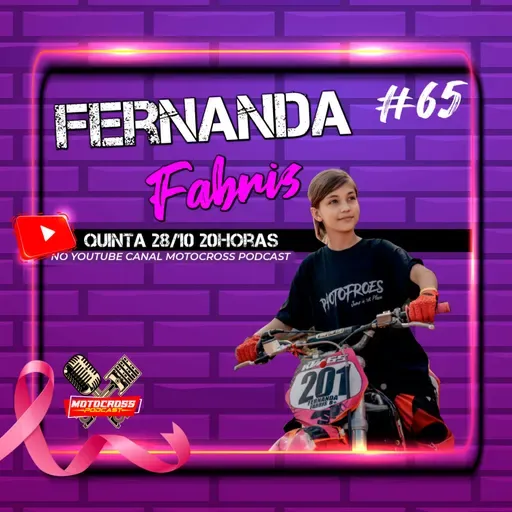 Fernanda Fabris | Motocross Podcast #65