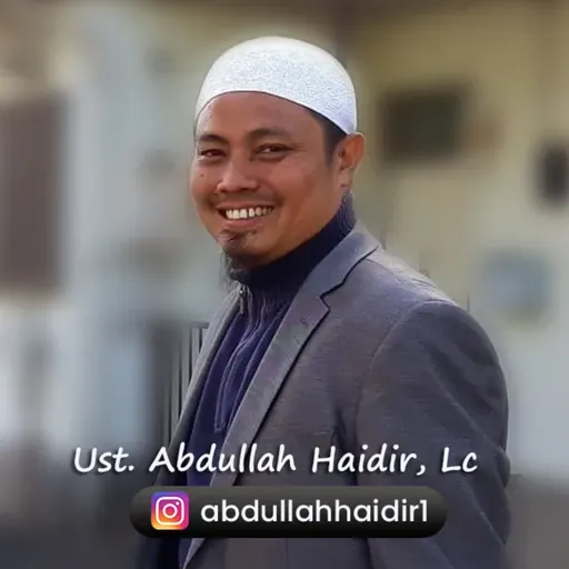 Ustadz Abdullah Haidir, Lc - Jadilah Pelopor Kebaikan