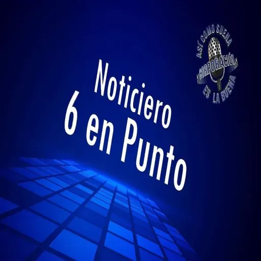 Noticiero 6 en Punto - Monday, February 10, 2025