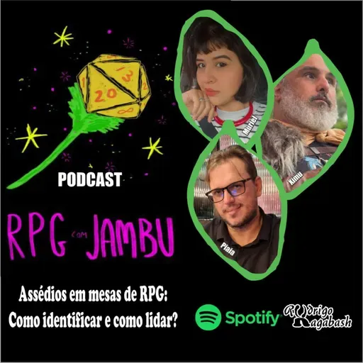 Podcast RPG com Jambu #19 | Assédios em mesas de RPG: Como identificar e como lidar?