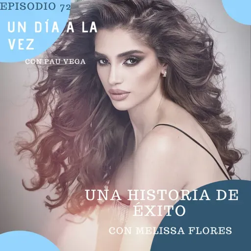 T5 Episodio 72: Una historia de éxito con Melissa Flores