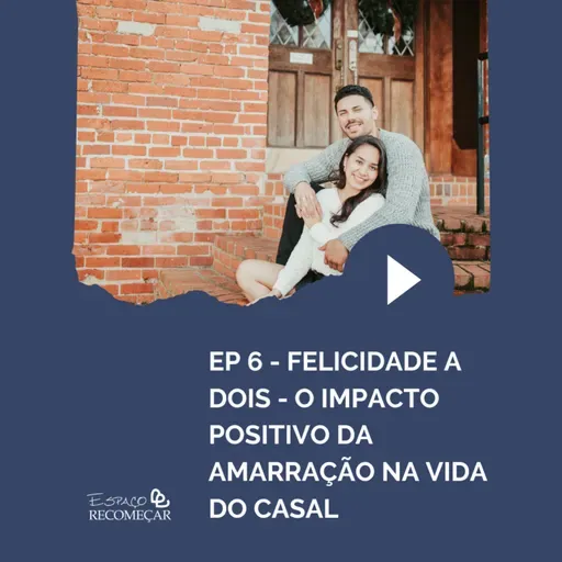 Desmistificando a Amarração Amorosa - Episódio 6: Felicidade a Dois - Como a Amarração Amorosa Transforma Relações!