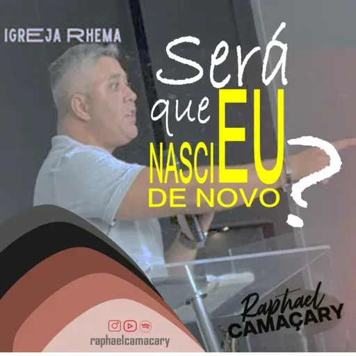 SERÁ QUE EU NASCI DE NOVO? I RAPHAEL CAMAÇARY I