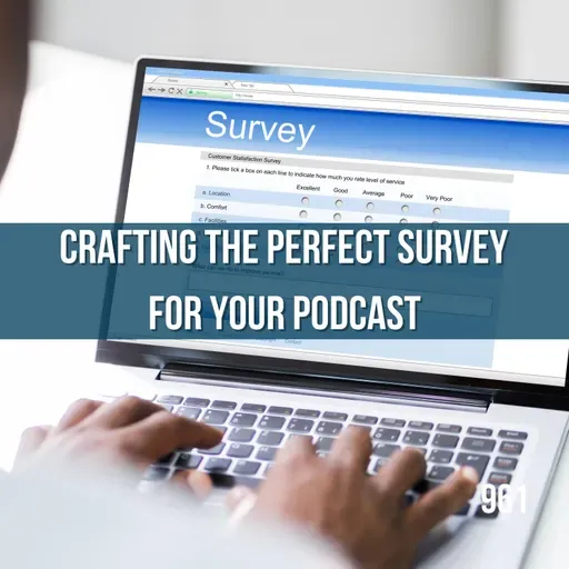 Unlocking Audience Insights: Crafting the Perfect Survey for Your Podcast