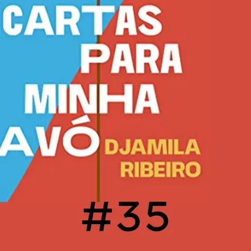 #35 Cartas para minha avó