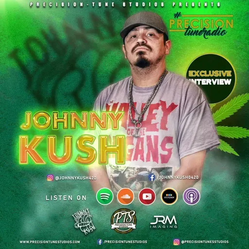 #PrecisionTuneRadio S3: Ep. 3 - Johnny Kush