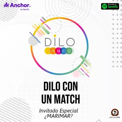 T3 - EP7 Dilo Con Un Match