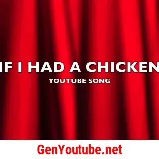 If I Had a Chicken | YouTube Song-Music