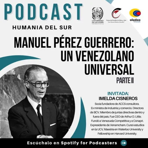 “Manuel Pérez Guerrero: Un venezolano universal”. Con: Imelda Cisneros