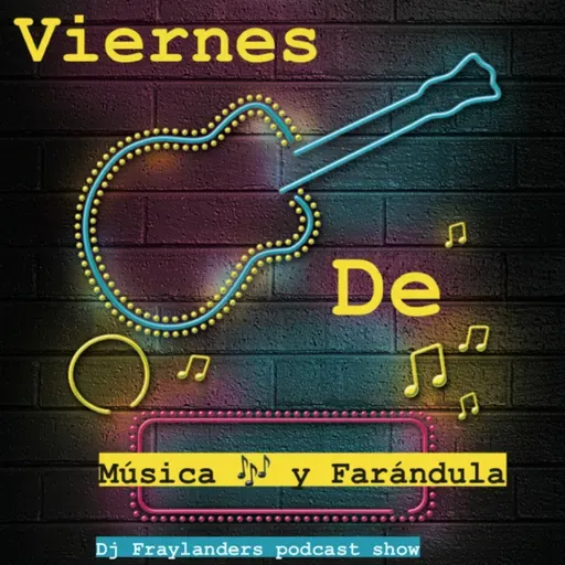 Viernes de música y farándula DJ Fraylanders