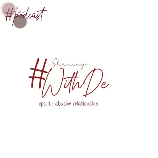 #SharingWithDe - Toxic Relationship (feat kak Indahpkd)