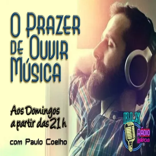 O Prazer de Ouvir Música - Programa 170 - Paulo Coelho