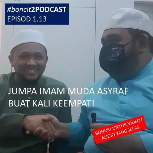 1.13 (Bonus): JUMPA IMAM MUDA ASYRAF! (Original Version)