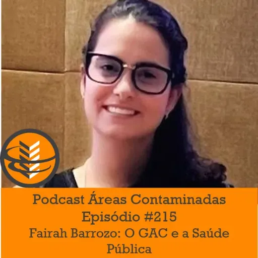 Episódio #215 - Fairah Barrozo: A Saúde Pública e o GAC - com Lucas Venciguerra