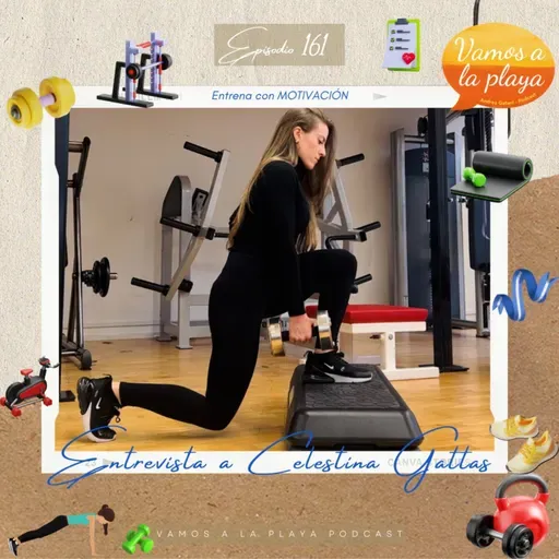 161.🏋🏻‍♀️Entrena con MOTIVACIÓN - Celestina Gattas🤩