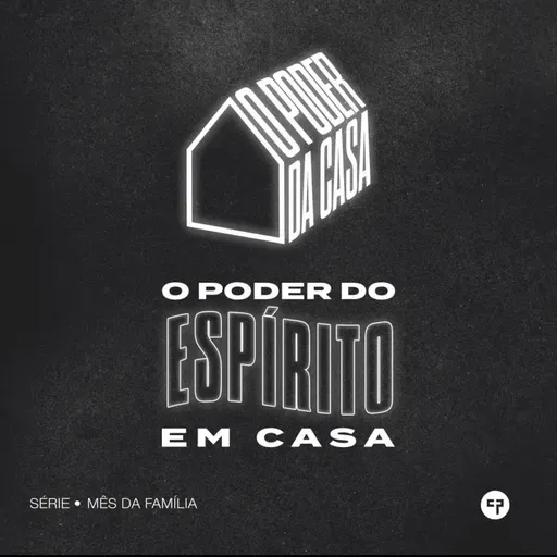 O Poder do Espírito em Casa // Série: O Poder Da Casa - (Pt.4) // Pr. Leandro Martins