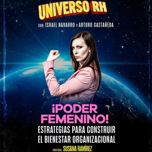 Episodio 16 T5 Poder Femenino Estrategias para construir el bienestar organizacional