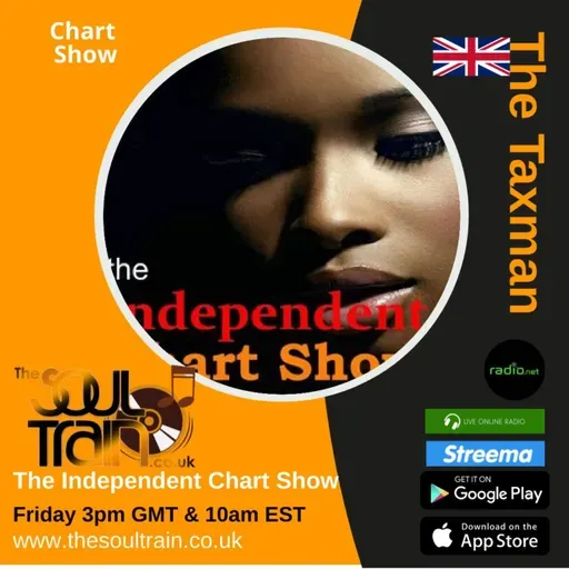 The Independent Chart Show with The Taxman on The Soul Train w/c 18 July 2021