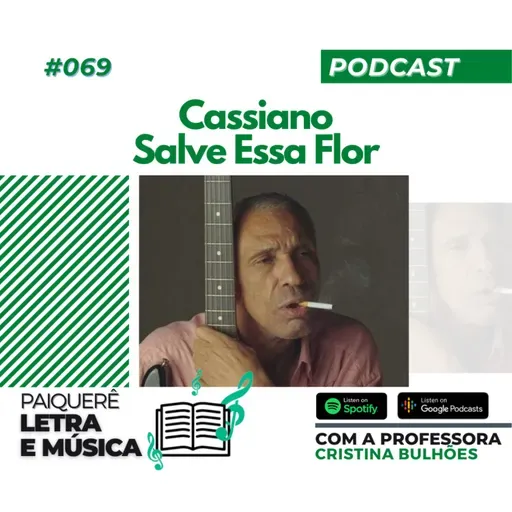 Letra e Música #069 | Cassiano – Salve Essa Flor