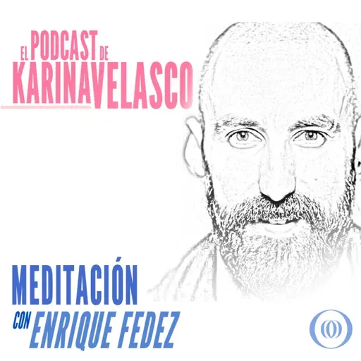 Episodio 61: Enqrique Fedez - Meditacion