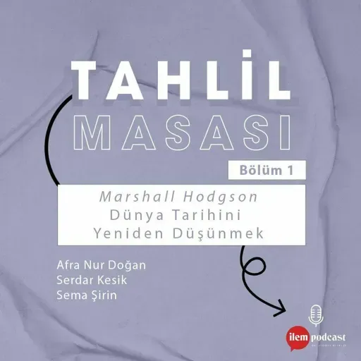 Dünya Tarihini Yeniden Düşünmek - Marshall Hodgson