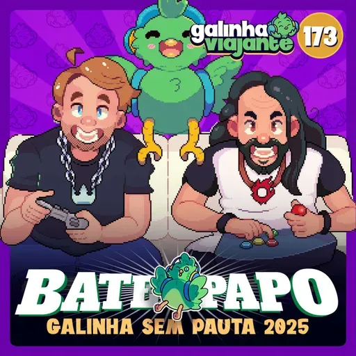 GV#173: BP - Sem Pauta 2025