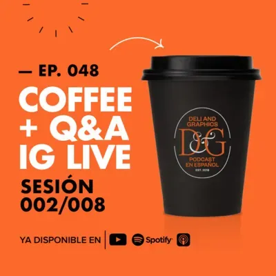 EP.048 | Coffee + Q&A 002/008