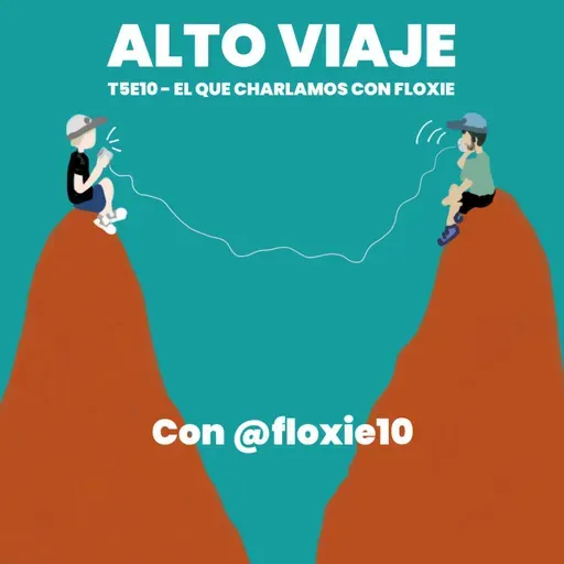 T5E10 - El que charlamos con Floxie