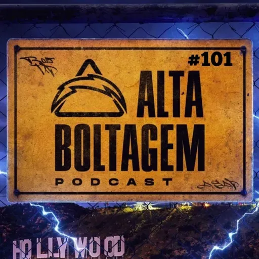 Alta Boltagem Podcast 101 - A volta dos que não foram !