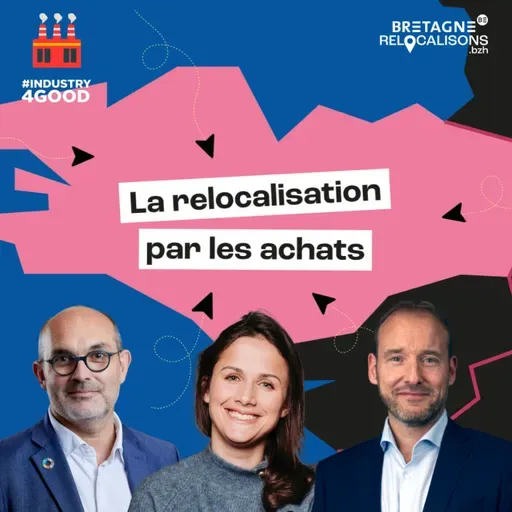 Ép. #15 - Comment la Bretagne crée sa propre réindustrialisation ?