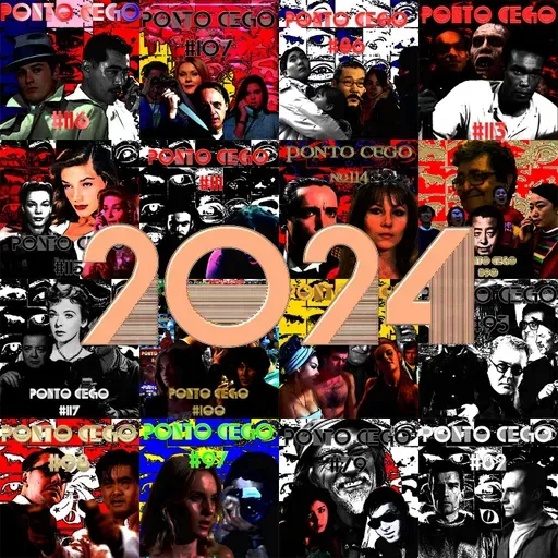 Ponto Cego #121: Retrospectiva 2024 (parte 1)