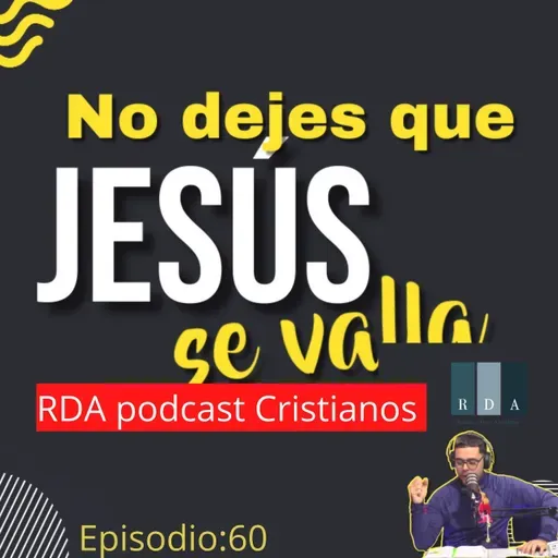 No dejes que Jesús se valla