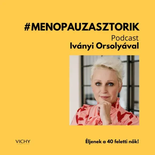 #menopauzasztorik:Judit - A mi korosztályunk felelőssége, hogy továbbadjuk a tudást