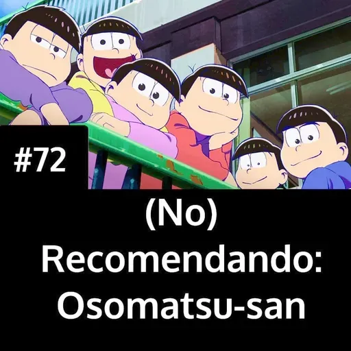 (No) recomendando Osomatsu-san