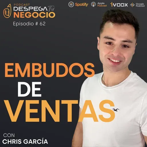 Embudos de ventas con chris garcia | Episodio #62