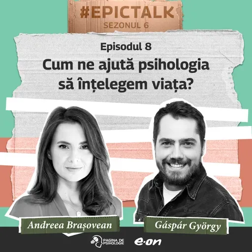 sezon 6, ep. 8: Cum ne ajută psihologia să înțelegem viața?