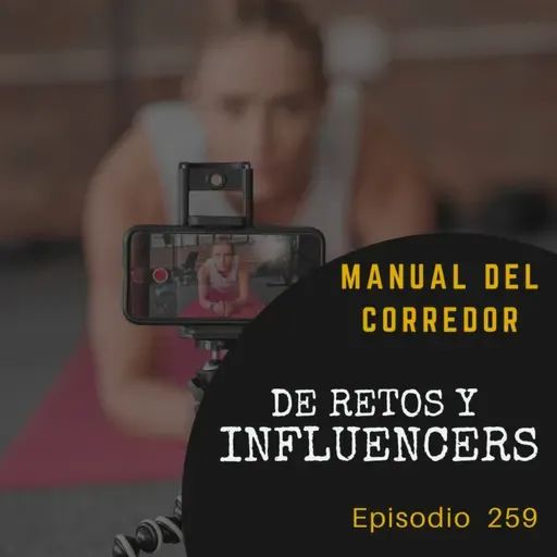 259. De retos y influencers