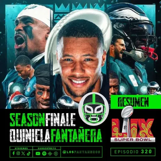 SEASON FINALE Resumen NFL SB LIX +  Quiniela Fantañeros