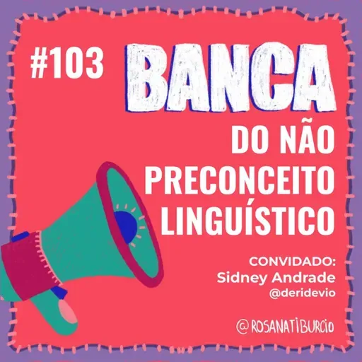 #103 Banca do Não Preconceito Linguístico