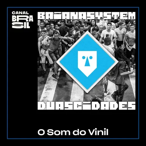 BaianaSystem, Duas Cidades | O Som do Vinil