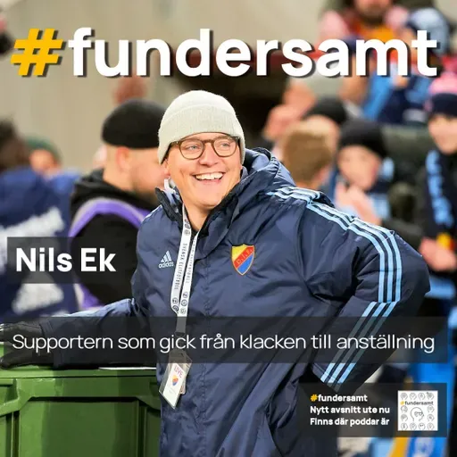 Supportern som gick från klacken till anställning - vi pratar med Nils Ek